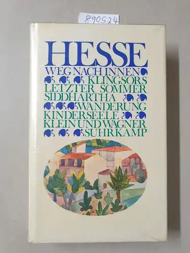 Hesse, Hermann: Weg nach Innen 
 Klingsors letzter Sommer / Siddharta / Wanderung / Kinderseele / Klein und Wagner. 