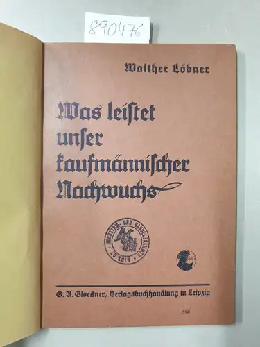 Löbner, Walther: Was leistet unser kaufmännischer Nachwuchs?. 