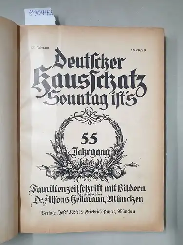 Verlag Josef Kösel & Friedrich Pustet (Hrsg.): Deutscher Hausschatz : Sonntag ist's : 55. Jahrgang : 1928/29. 