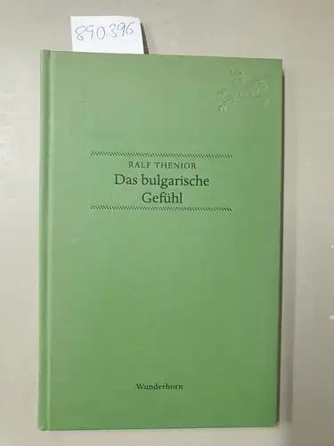 Thenior, Ralf: Das bulgarische Gefühl. Reisebilder aus Plovdiv und vom Schwarzen Meer. Signiertes Exemplar
 Edition. Deutsche Reise nach Plovdiv. 