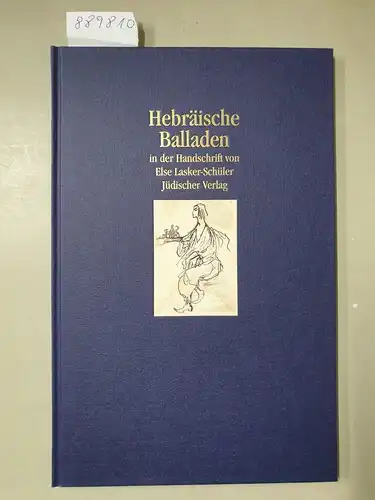 Lasker-Schüler, Else: Hebräische Balladen in der Handschrift von Else Lasker-Schüler. 