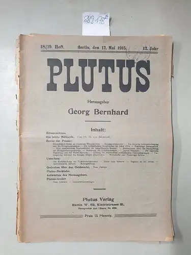 Bernhard, Georg: Plutus. Kritische Zeitschrift für Volkswirtschaft und Finanzwesen, 12. Jahr, Heft 7/8,9/10,11/12,18/19. 