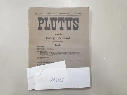 Bernhard, Georg: Plutus. Kritische Zeitschrift für Volkswirtschaft und Finanzwesen, 20. Jahr, Konvolut:Heft 2-4, 31, 33, 39, 52. 