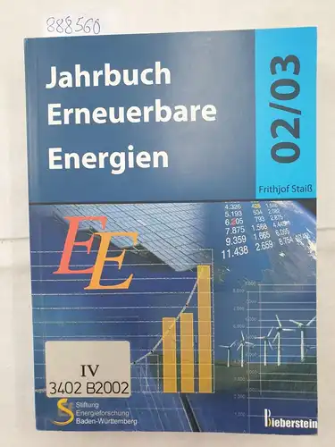 Stiftung, Energieforschung Baden-Württemberg und Frithjof Staiß: Jahrbuch Erneuerbare Energien 02/03. 