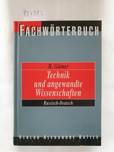Görner, Horst (Herausgeber): Langenscheidts Fachwörterbuch Technik und angewandte Wissenschaften Russisch-Deutsch. 