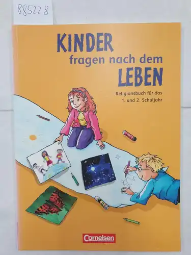 Drews, Annette: Kinder fragen nach dem Leben : Religionsbuch für das 1. und 2. Schuljahr. 