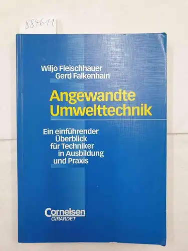 Fleischhauer, Wilhelm-Josef und Gerd Falkenhain: Angewandte Umwelttechnik 
 (Ein einführender Überblick für Techniker in Ausbildung und Praxis). 