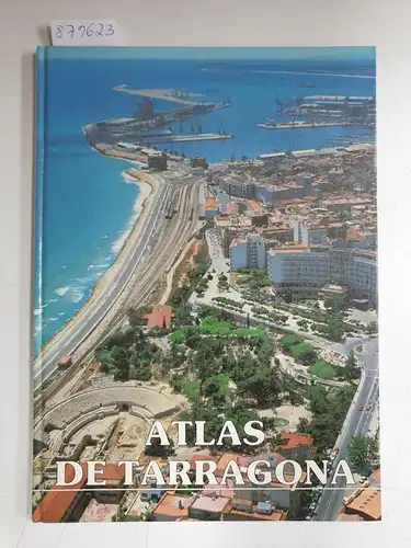Caja de Ahorros Provincial de Tarragona: Atlas De Tarragona. 