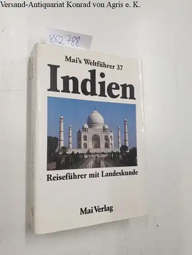 Thiel, Jürgen: Indien. Mai- Führer. Reiseführer mit Landeskunde
 (= Mai´s Weltführer 37). 