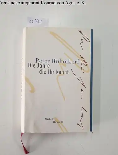 Rühmkopf, Peter und Wolfgang Rasch (Hg.): Die Jahre die Ihr kennt 
 Anfälle und Erinnerungen. 