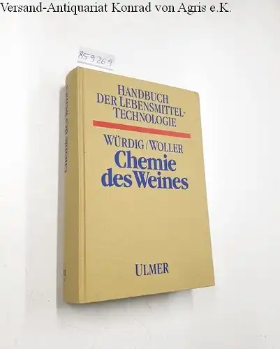 Würdig, Gottfried und Kurt Breitbach: Handbuch der Lebensmitteltechnologie : Chemie des Weines. 