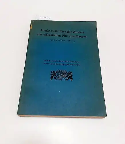 Ministerialbauabteilung im bayerischen Staatsministerium des Inneren: Denkschrift über den Ausbau der öffentlichen Flüsse in Bayern 
 Nach dem Stand vom 31. März 1931. 