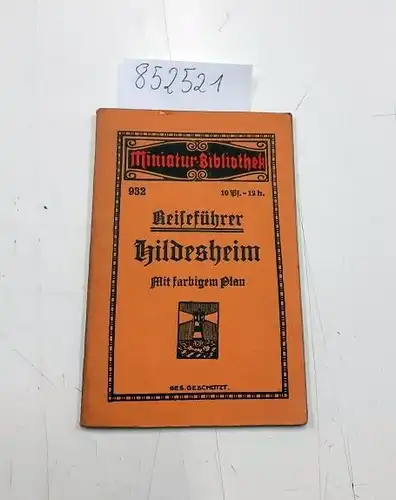 Miniatur-Bibliothek D.R.G.M: Reiseführer Hildesheim. Mit farbigem Plan
 (= Miniatur-Bibliotek Nr. 932). 