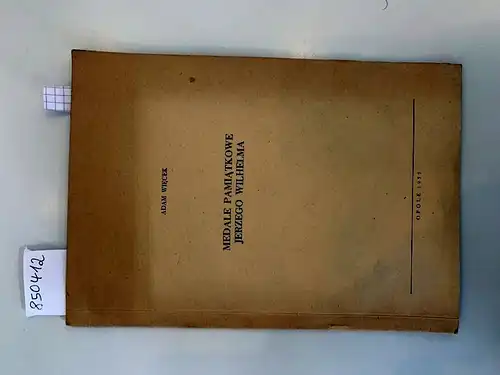 Wiecek, Adam: Medale Pamiatkowe Jerzego Wilhelma (Gedenkmedaillen Georg Wilhelm Herzog in Schlesien) 
 Odbicie z Kwartalnika Opolskiego zeszyt 3/4 1955. 