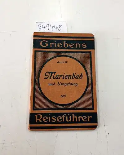 Grieben: Marienberg und Umgebung  1927 Griebens Reiseführer Band 42. 