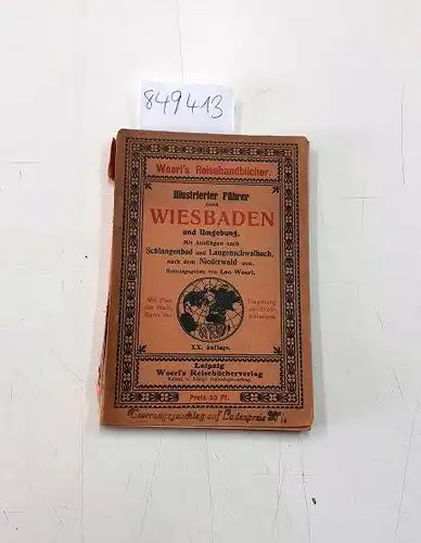 Woerl, Leo: Illustrierter Führer durch Wiesbaden und Umgebung. Mit Ausflügen nach Schlangenbad und Langenschwalbach, nach dem Niederwald usw
 Mit Plan der Stadt, Karte der Umgebung und 20 Abbildungen. 