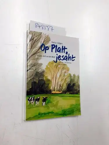 Gilges, Heinz: Op Platt jesäht (Widmung des Autors)
 Nüss, Jott un de Welt. Jedichte, Verzäller, Zeichnungen. 