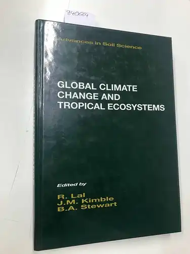 Lal, R., Hari Eswaran and B. A. Stewart: Global Climate Change and Tropical Ecosystems (Advances in Soil Science). 