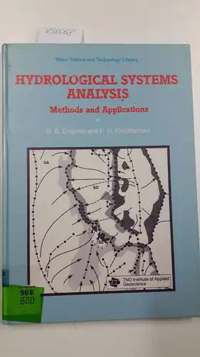 Engelen, G.B. and F.H. Kloosterman: Hydrological Systems Analysis: Methods and Applications (Water Science and Technology Library (20)). 