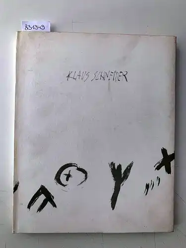 Guthmann Kunstverlag: Klaus Schneider. Malerei, Zeichnung, Objekte, Druckgraphik [signiert und nummeriert 47/1000]. 