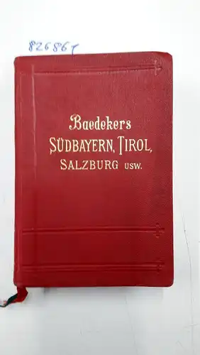 Baedeker, Karl: Südbayern, Tirol und Salzburg
 Ober- und Nieder-Österreich, Steiermark, Kärnten und Krain. 