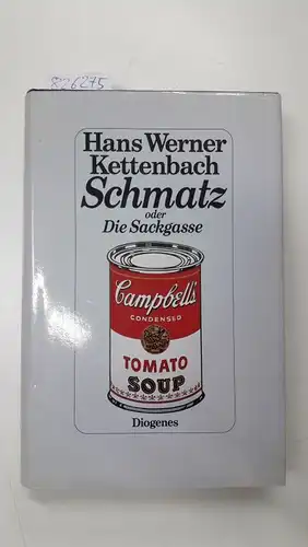 Kettenbach, Hans Werner: Schmatz oder Die Sackgasse. Signiert. 