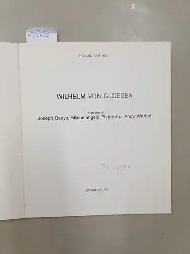 Barthes, Roland und Wilhelm von Gloeden: Wilhelm von Gloeden: Interventi di Joseph Beuys, Michelangelo Pistoletti, Andy Warhol. 