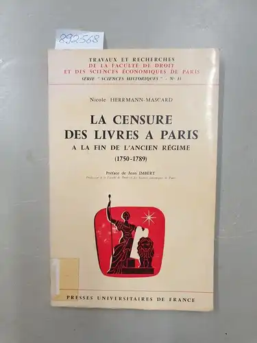 Herrmann-Mascard, Nicole und Jean Imbert: La censure des livres a Paris a la fin de l'Ancien Régime (1750-1789). 