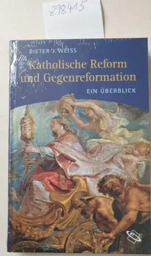 Weiß, Dieter J: Katholische Reform und Gegenreformation : (ein Überblick). 