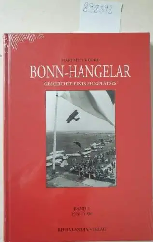 Küper, Helmut: Bonn-Hangelar;  Geschichte eines Flugplatzes: Band 2 : 1926-1936. 