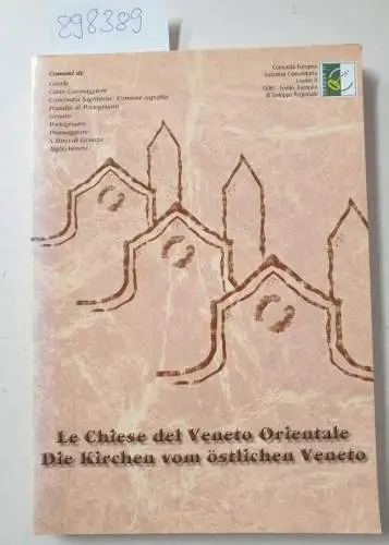 Italien: Le Chiese del Veneto Orientale - Die Kirchen vom östlichen Veneto. 