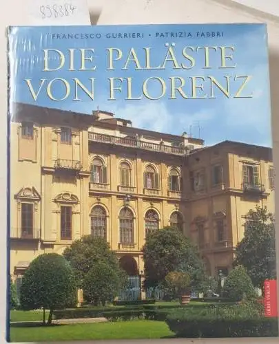 Gurrieri, Francesco, Stefano Giraldi und Susanne Reichert: Die Paläste von Florenz. 