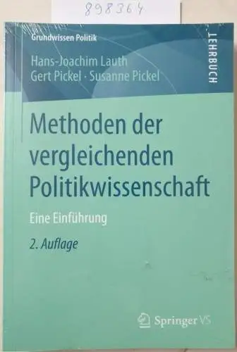 Lauth, Hans-Joachim: Methoden der vergleichenden Politikwissenschaft: Eine Einführung (Grundwissen Politik). 