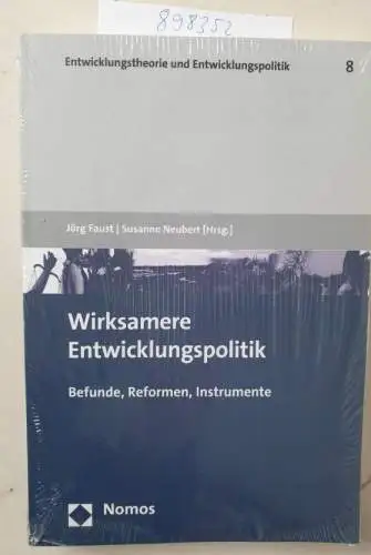 Faust, Jörg and Susanne Neubert: Wirksamere Entwicklungspolitik: Befunde, Reformen, Instrumente (Entwicklungstheorie Und Entwicklungspolitik). 