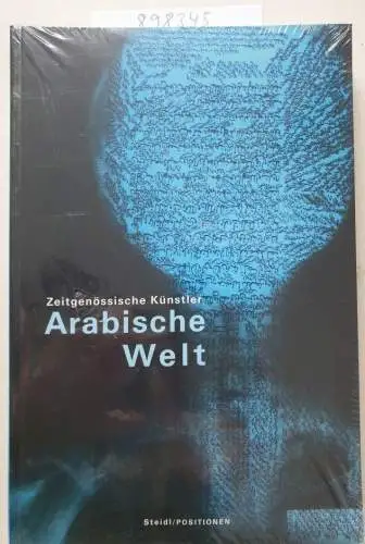 Ebert, Johannes, Günther Hasenkamp und Johannes Odenthal: Zeitgenössische Künstler aus der Arabischen Welt: Positionen 7. 