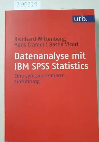 Reinhard, Wittenberg, Vicari Basha und Cramer Hans: Datenanalyse mit IBM SPSS Statistics: Eine syntaxorientierte Einführung. 
