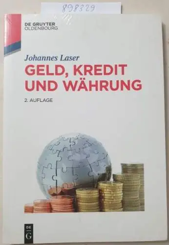 Laser, Johannes: Geld, Kredit und Währung (De Gruyter Studium). 