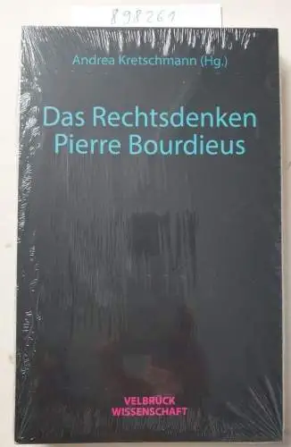 Kretschmann, Andrea (Herausgeber): Das Rechtsdenken Pierre Bourdieus. 