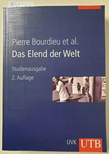 Bourdieu, Pierre und et al: Das Elend der Welt. 