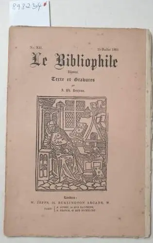 Berjeau, Philibert Charles (Texte et Gravures): Le Bibliophile : No. XII: 15 Juillet 1862. 