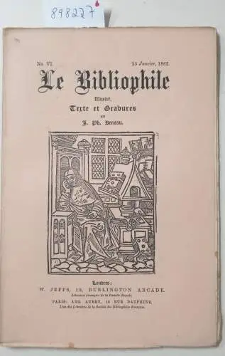 Berjeau, Philibert Charles (Texte et Gravures): Le Bibliophile : No. VI : 15 Janvier 1862. 