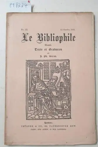 Berjeau, Philibert Charles (Texte et Gravures): Le Bibliophile : No. III : 15 Octobre 1861. 