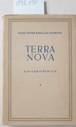 Berglar-Schroer, Hans-Peter: Terra Nova. Ein Gedichtbuch
 Erstausgabe. 