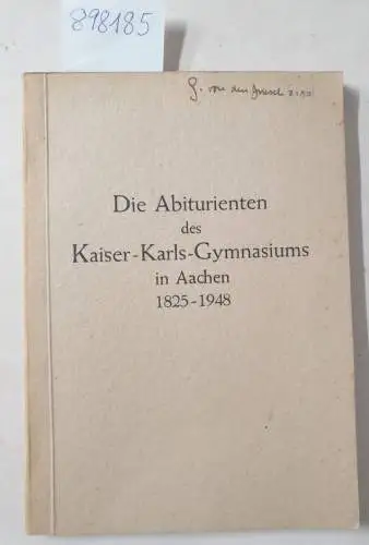 Oppenhoff, Joseph: Die Abiturienten des Kaiser-Karls-Gymnasiums in Aachen 1825 - 1948 : Angefügt: Zwei Verzeichnisse der Lehrkräfte (1825 - 1914, 1914 - 1948) 
 Herausgegeben von der Vereinigung ehemaliger Schüler des Kaiser-Karls-Gymnasiums. 