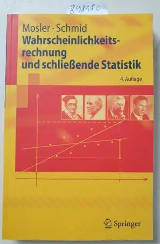 Mosler, Karl: Wahrscheinlichkeitsrechnung und schließende Statistik (Springer-Lehrbuch). 