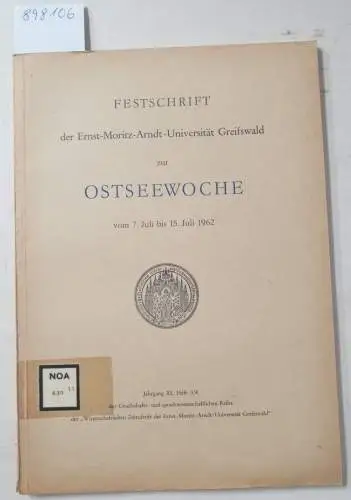Ernst-Moritz-Arndt-Universität Greifswald: Festschrift der Ernst-Moritz-Arndt-Universität Greifswald zur Ostseewoche vom 7. Juli bis 15. Juli 1962 
 (Jahrgang XI : 1962 : Heft 3/4 der "Wissenschaftlichen...