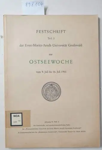 Ernst-Moritz-Arndt-Universität Greifswald: Festschrift Teil I der Ernst-Moritz-Arndt-Universität Greifswald zur Ostseewoche vom 9. Juli bis 16. Juli 1961 
 (Jahrgang X : 1961 : Heft 2...