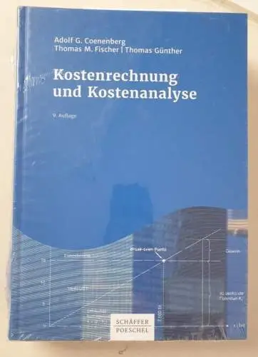 Coenenberg, Adolf Gerhard, Thomas M. Fischer und Thomas Günther: Kostenrechnung und Kostenanalyse. 