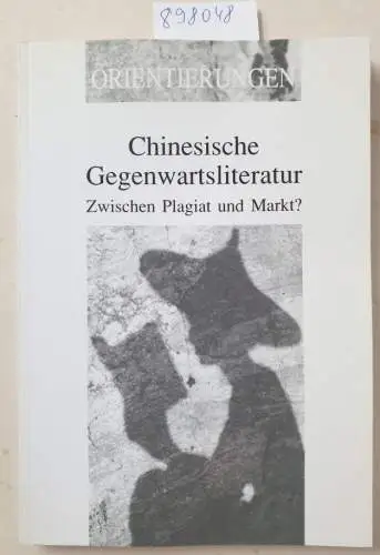 Hermann, Marc (Herausgeber): Chinesische Gegenwartsliteratur : zwischen Plagiat und Markt?. 