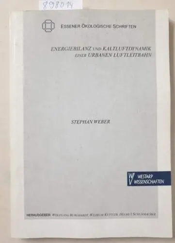 Weber, Stephan: Energiebilanz und Kaltluftdynamik einer urbanen Luftleitbahn. 